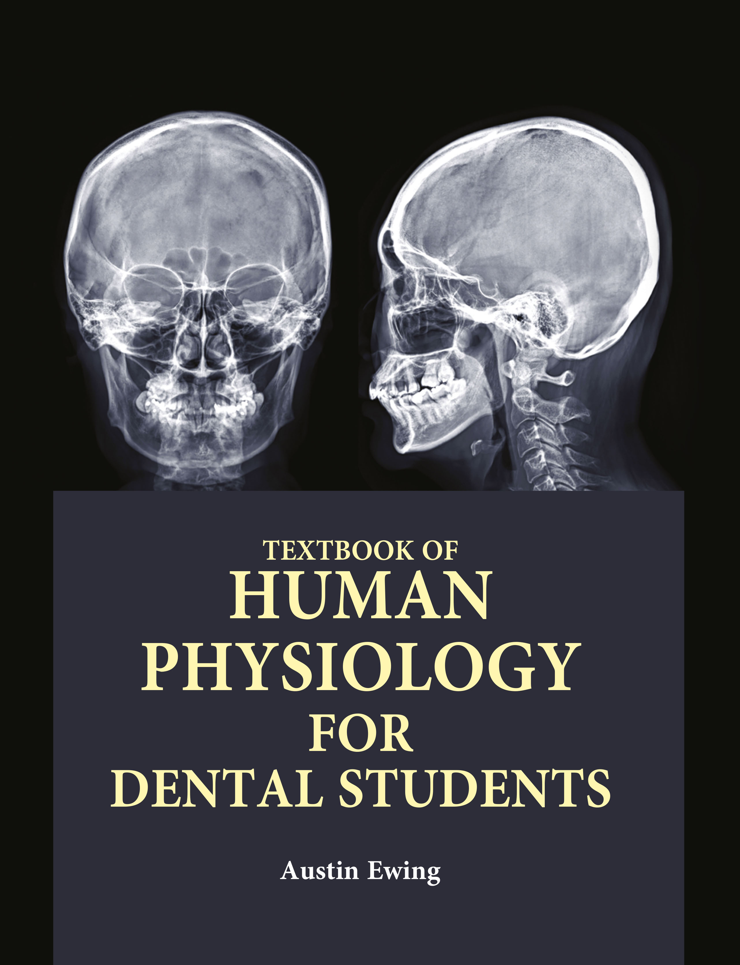 Textbook of Human Physiology for Dental Students