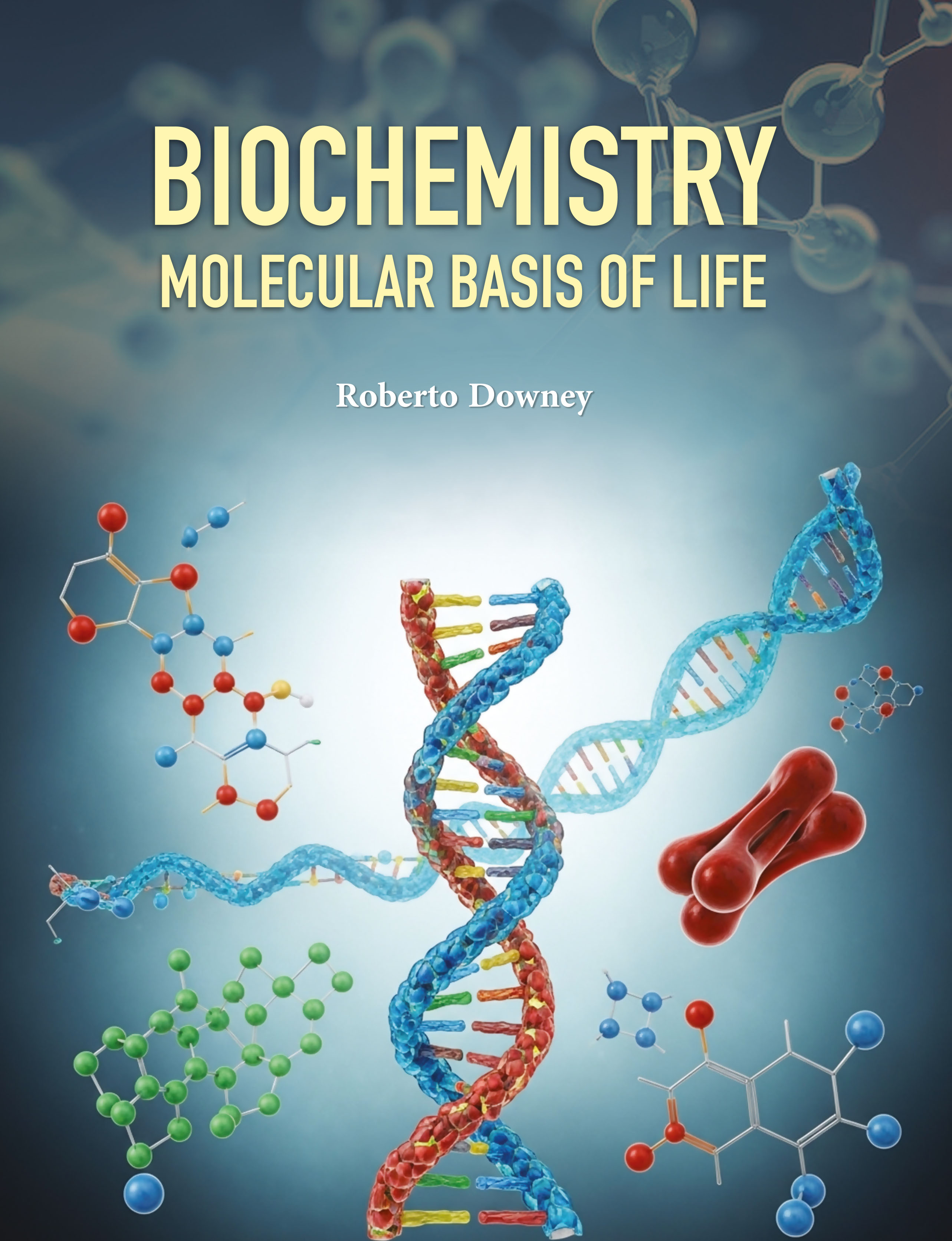Biochemistry: Molecular Basis of Life