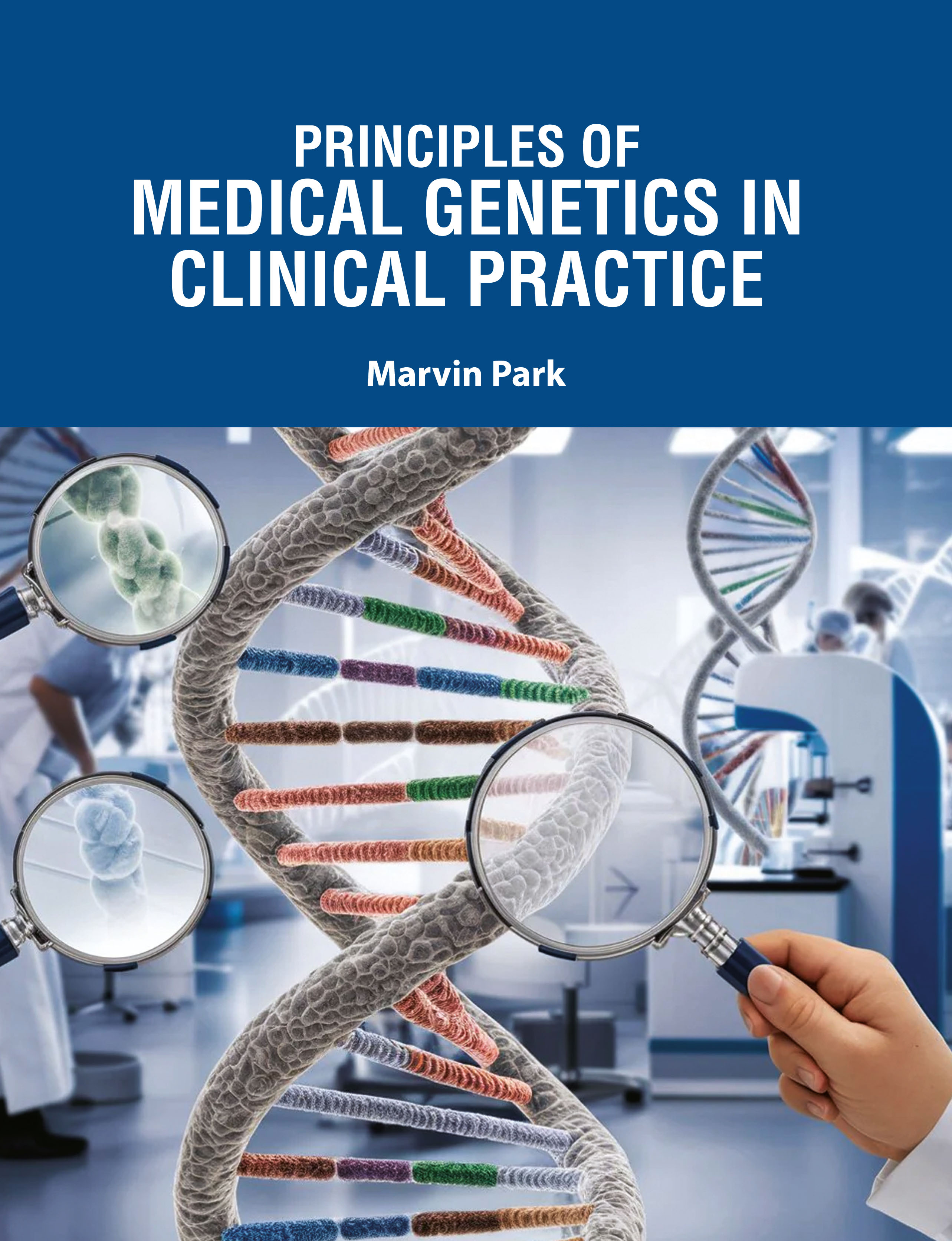 Principles of Medical Genetics in Clinical Practice