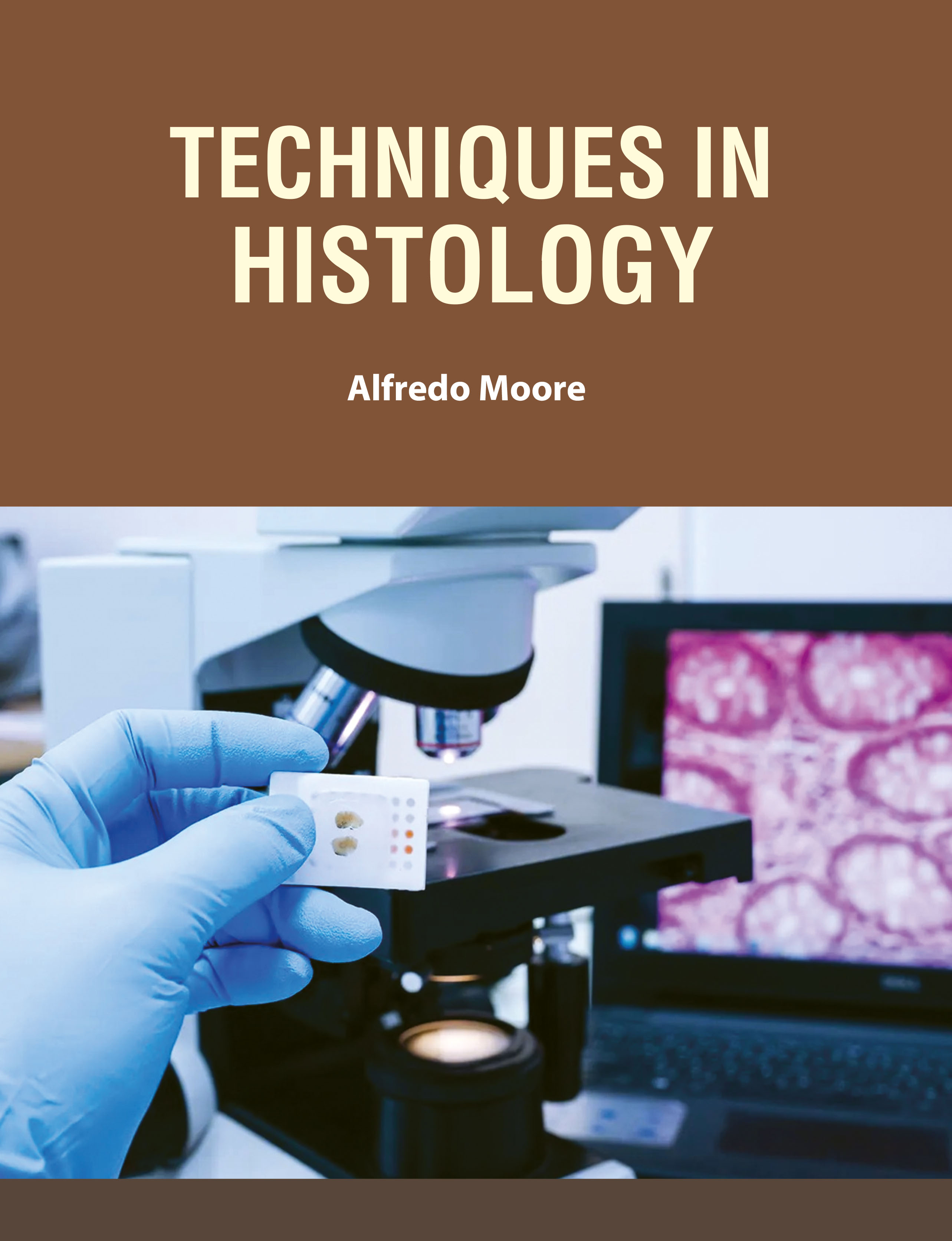 Techniques in Histology