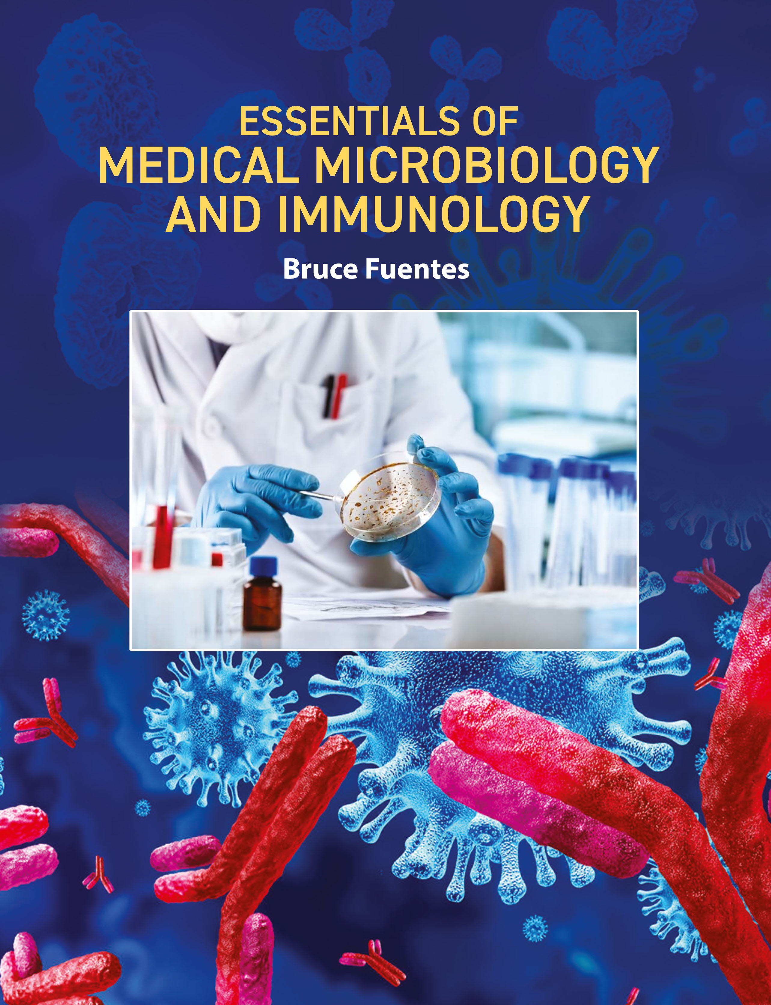 Essentials of Medical Microbiology and Immunology