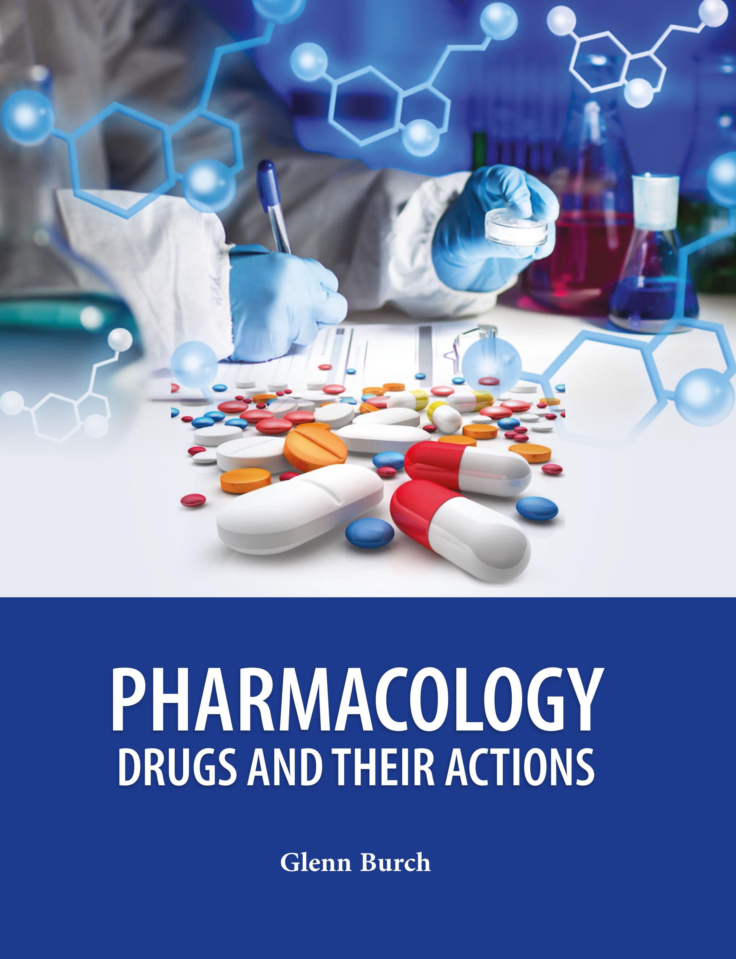 Pharmacology: Drugs and Their Actions