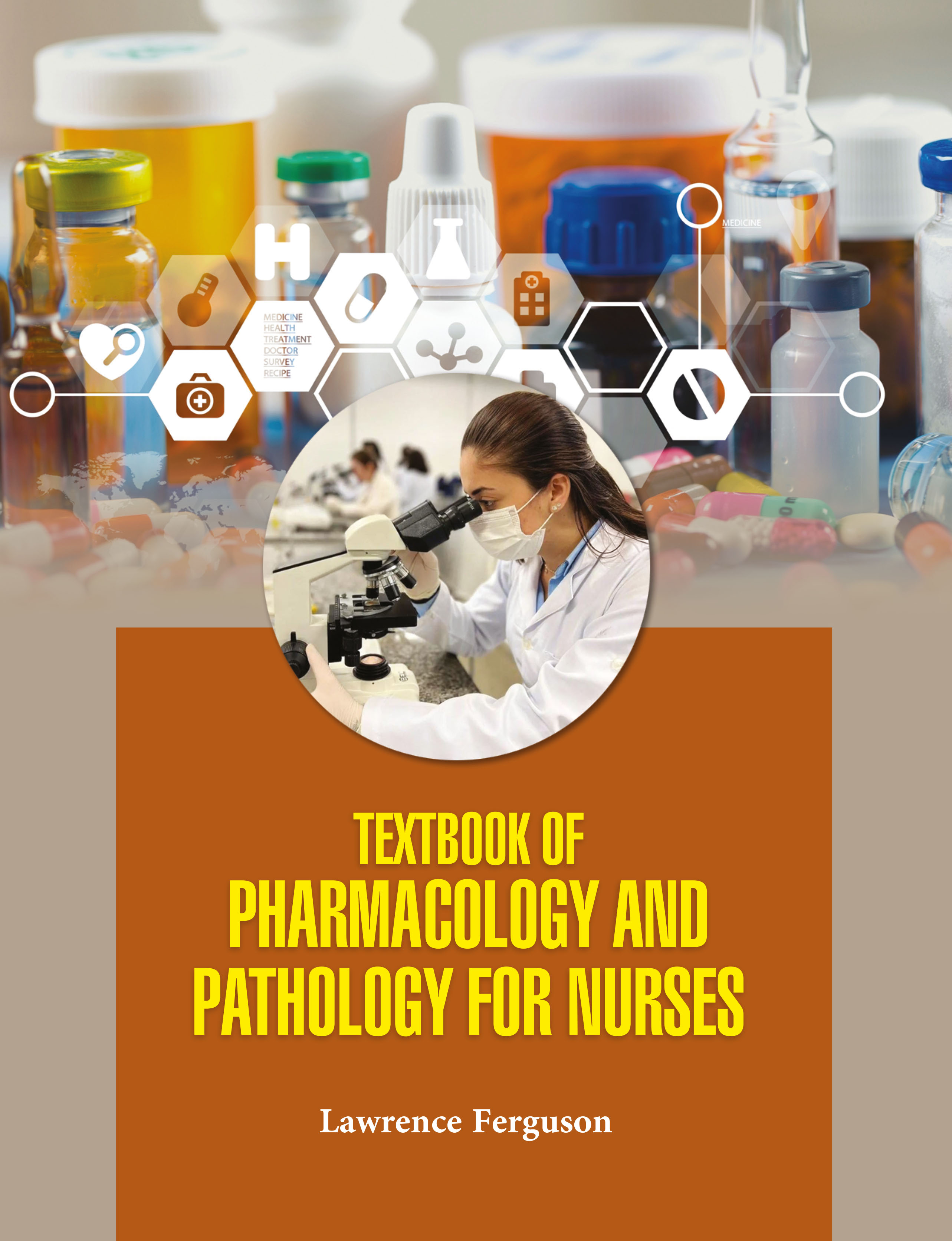 Textbook of Pharmacology and pathology for Nurses