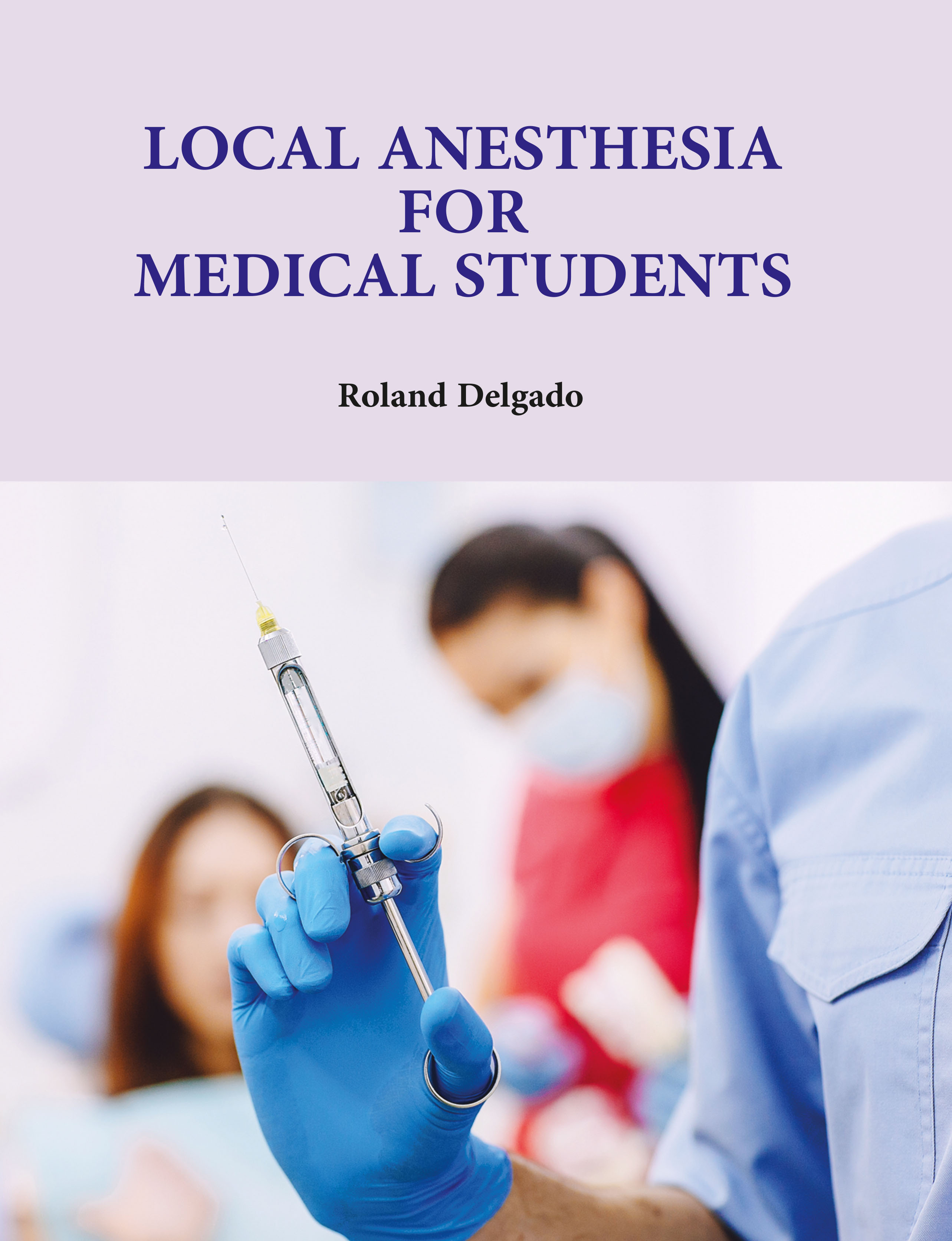 Local Anesthesia for Medical Students